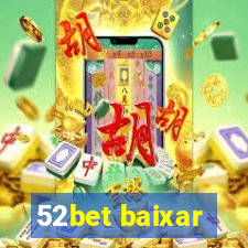 52bet baixar